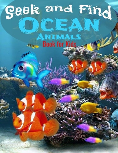 Seek and Find - Ocean Animals Book for Kids Look and Find Books For Kids Ages 2-5 Year Old Under The Sea Activity Book For Childrens