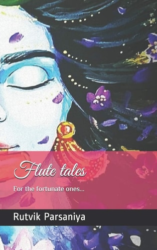 Flute Tales For the Fortunate Ones...