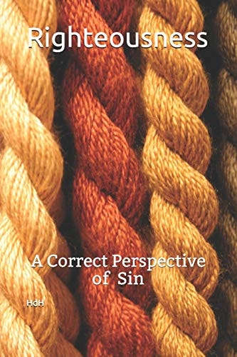 Righteousness A Correct Perspective of Sin