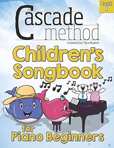 Cascade Method Chidren's Songbook for Piano Beginners Book 1 This Pop Song Method Music Book is Filled with Our Top 22 Favorite Hymns and Songs from the Official Children's SongBook Sung in the Primary of the Church of Jesus Christ of Latter-day Saints
