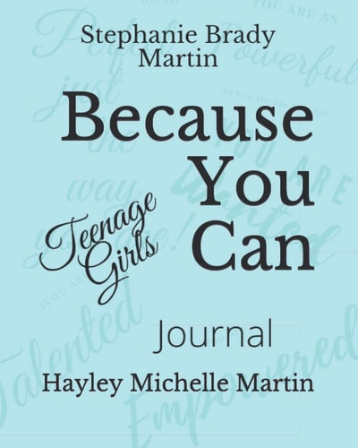 Because You Can Teenage Girls Journal