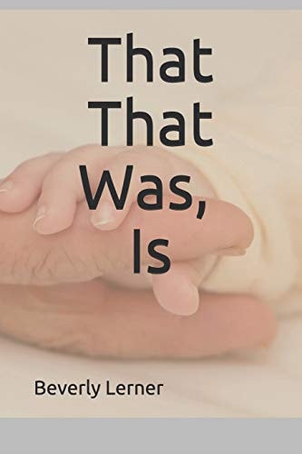 That That Was, Is