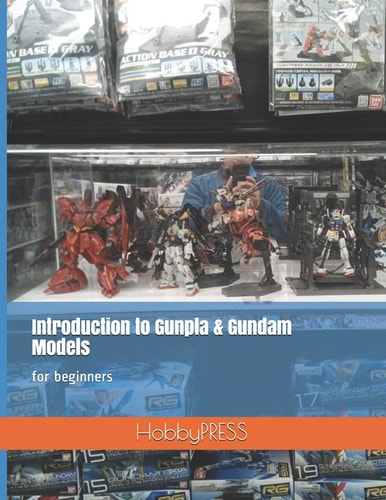 Introduction to Gunpla & Gundam Models For Beginners