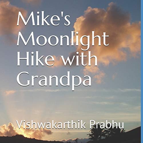 Mike's Moonlight Hike with Grandpa