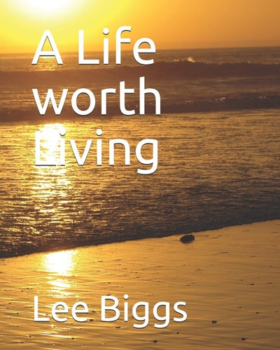 A Life Worth Living