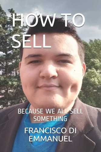 How to Sell Because We All Sell Something