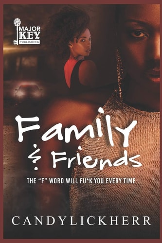 Family & Friends The "F" Word Will Fu*k You Every Time