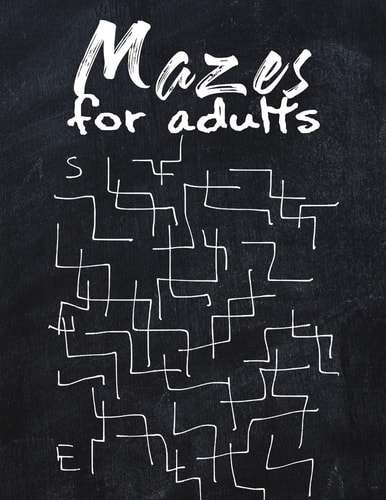 Mazes For Adults Activity Book for Adults 110 Mazes: Large-Print Easy Puzzles ( Maze Book )