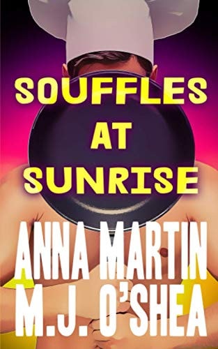 Souffles at Sunrise Just Desserts Book One