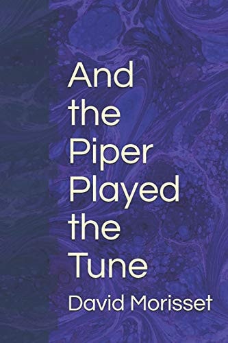 And the Piper Played the Tune