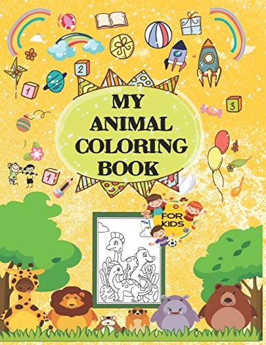 My Animal Coloring Book for Kids Cute Coloring Book For Girls & Boys Aged 4-8 Fun with Numbers and Animals