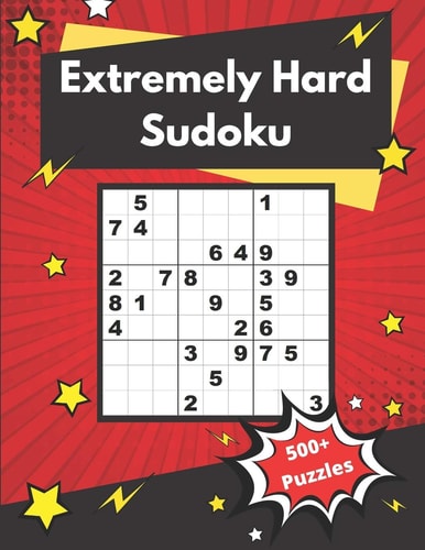 Extremely Hard Sudoku 500+ Difficult Sudoku Puzzles for Adults