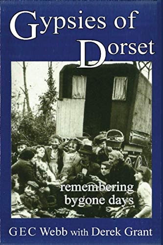 Gypsies of Dorset Remembering Bygone Days
