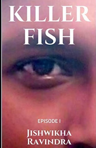 Killer Fish Episode I