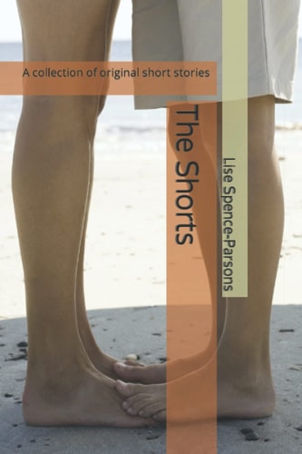 The Shorts A Collection of Original Short Stories