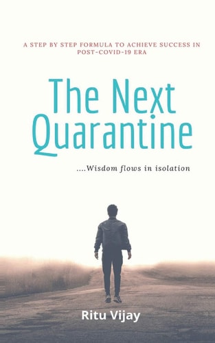 The Next Quarantine ... . . Wisdom Flows in Isolation