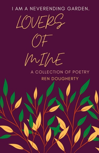 Lovers of Mine A Collection of Poetry