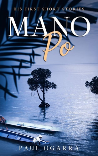 Mano Po, His First Short Stories. His First Short Stories