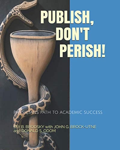 Publish, Don't Perish! Physicians Path to Academic Success