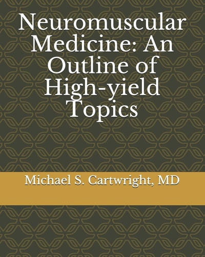 Neuromuscular Medicine An Outline of High-yield Topics