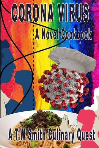 Corona Virus A Novel Cookbook