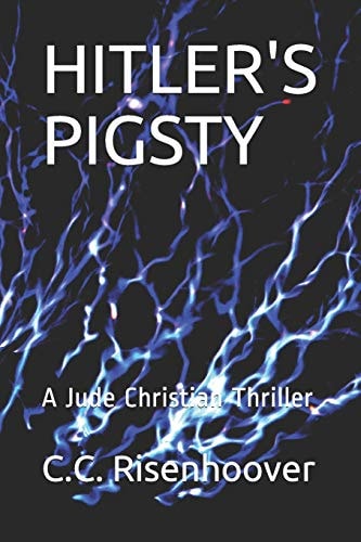 Hitler's Pigsty A Jude Christian Thriller