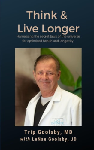 Think & Live Longer Harnessing the 12 Secret Laws of the Universe for Optimized Health and Life