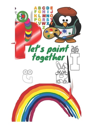 Let's Paint Together Black&white Alphabet Coloring Book for Kids Ages 2-6.