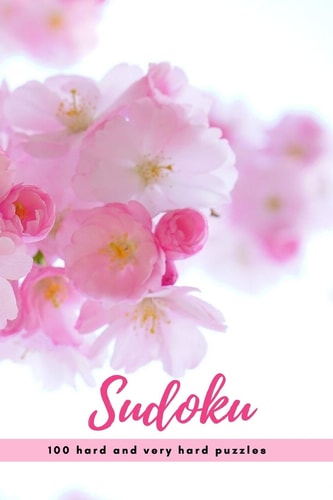 100 SUDOKU Hard and Very Hard PUZZLES Advanced Brain Challenging Travel Games for Smart Kids Young Adults Seniors Girls Boys Women and Men Cute Floral Cover STRESS Relief and Anxiety for Woman Man Killer Expert Level Small Purse Size 1 Puzzle Per Page GIF