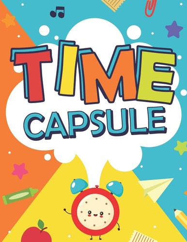 Time Capsule A Memory Activity Book for Kids: A Journal Activity Book for Challenging Times