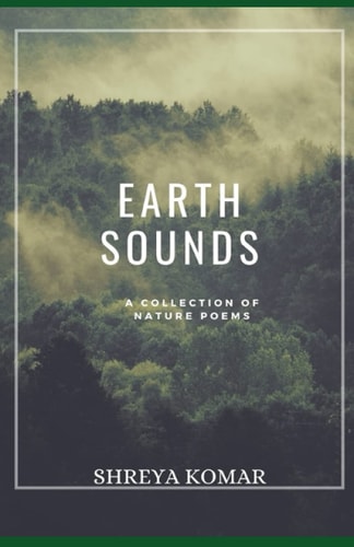 Earth Sounds A Collection Of Nature Poems