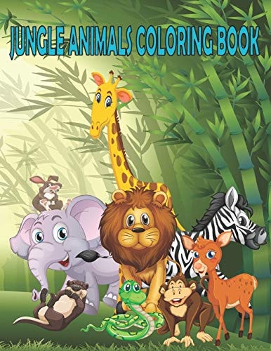 Jungle Animals Coloring Book Coloring Book 2020 for Kids Ages 2, 3, 4 & 5; Letters; Animals; Colors; and Shapes