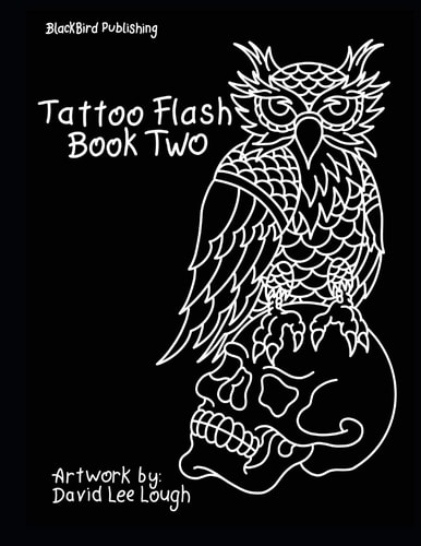 Tattoo Flash Book Two Artwork By: David Lee Lough