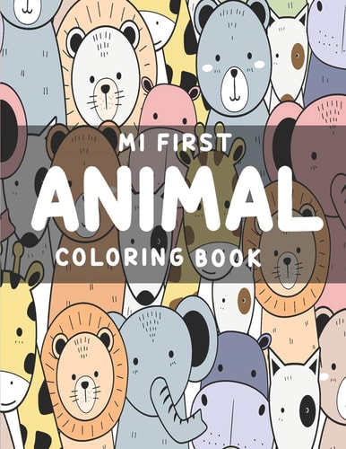 Mi First Animal Coloring Book Learn Fun Facts, Practice Handwriting and Color Hand Drawn Illustrations