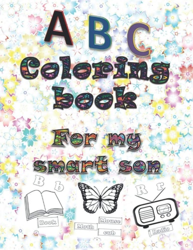 A B C Coloring Book for My Smart Son Best Coloring Book for Smart Son