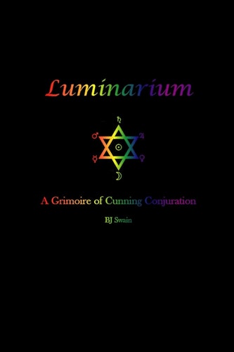 Luminarium A Grimoire of Cunning Conjuration