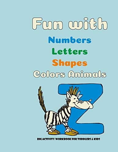 Fun with Numbers, Letters, Shapes, Colors and Animals My Best Coloring Book, 120 Pages, 8.5 * 11, Matte Finish