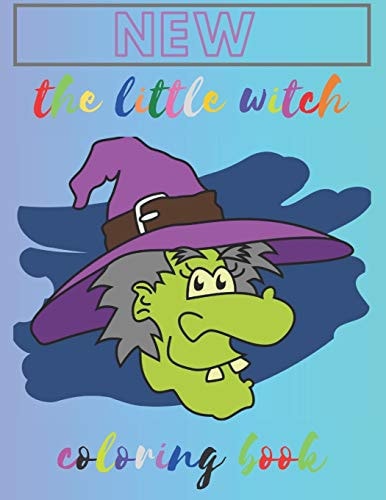 The Little Witch Coloring Book For Kids, A Girl Coloring Book With Beautiful Fantasy Picture, Stress Relief And Relaxation, Gift.