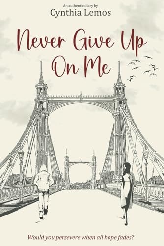 Never Give Up on Me Would You Keep That Promise Even When You Have All the Reasons to Give Up?