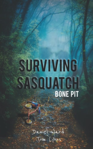 Surviving Sasquatch Bone Pit