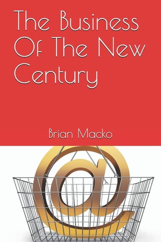 The Business Of The New Century