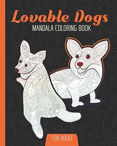 Lovable Dogs Mandala Coloring Book Adult Coloring Book: for Good Vibes Relaxation Meditation