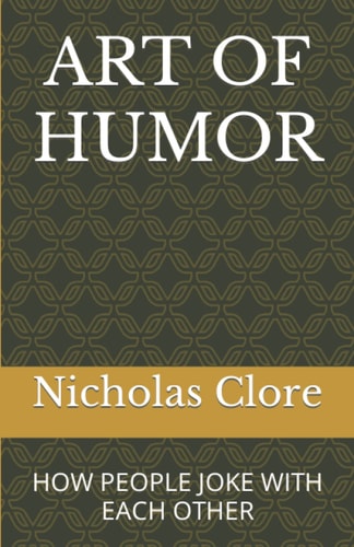 Art of Humor How People Joke with Each Other