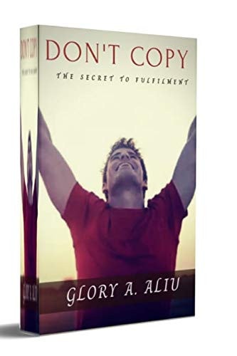 Don't Copy! The Secret to Fulfilment