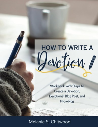 How to Write a Devotion Workbook with Steps to Complete a Devotion Or Devotional Blog Post