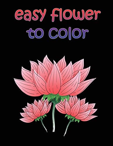 Easy Flower to Color Large Print Easy Activity Coloring Book for Adult Senior Women