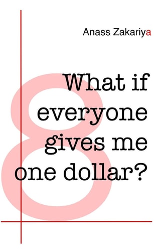 What If Everyone Gives Me One Dollar?