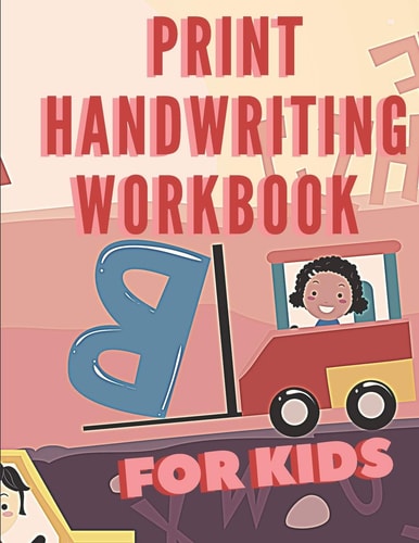 Print Handwriting Workbook for Kids Learn to Write in 100 Pages