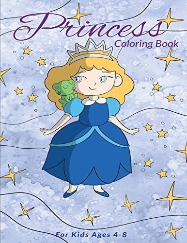 Princess Coloring Book For Kids Ages 4-8 : Princesses Coloring Book for Girls, Boys, and Kids of All Ages