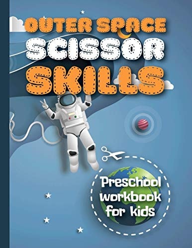 Outer Space Scissor Skills Preschool Workbook For Kids Coloring And Cutting Activity Book For Kids.